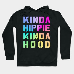 Kinda HIppie Kinda Hood Hoodie